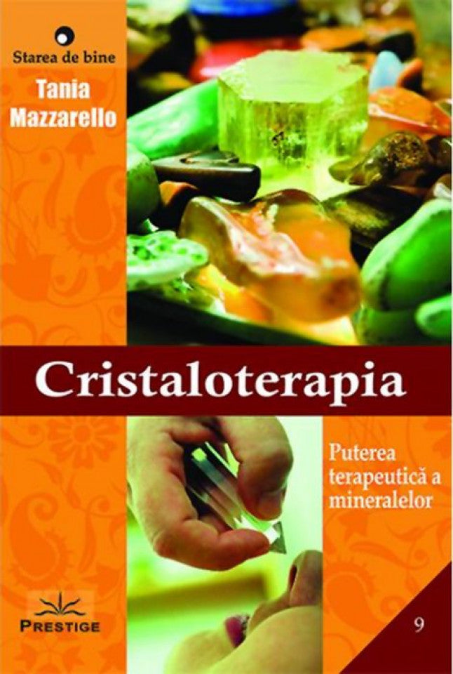 Cristaloterapia. Puterea terapeutică a mineralelor