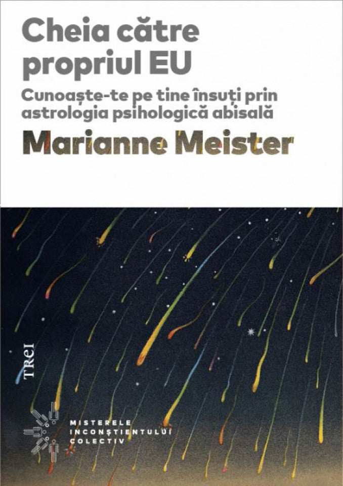 Cheia către propriul EU. Cunoaște-te pe tine însuți prin astrologia psihologică abisală