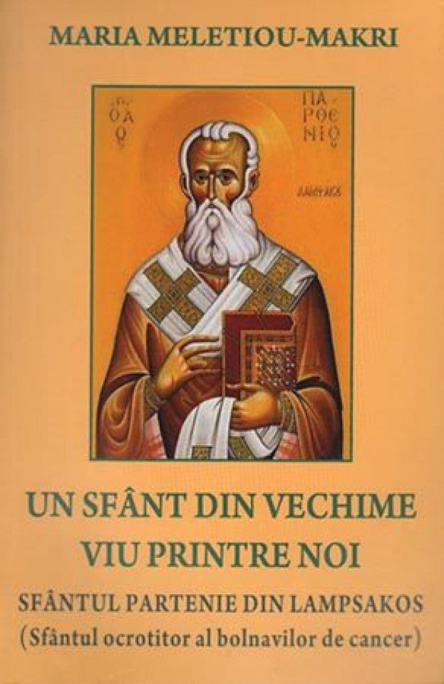 Un sfânt din vechime viu printre noi. Sfântul Partenie din Lampsakos