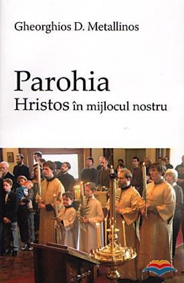 Parohia - Hristos în mijlocul nostru