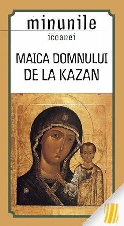 Minunile icoanei Maica Domnului de la Kazan