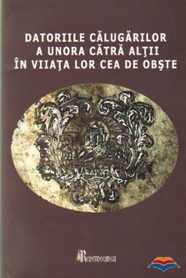 Datoriile călugărilor a unora cătră alții în viața lor cea de obște