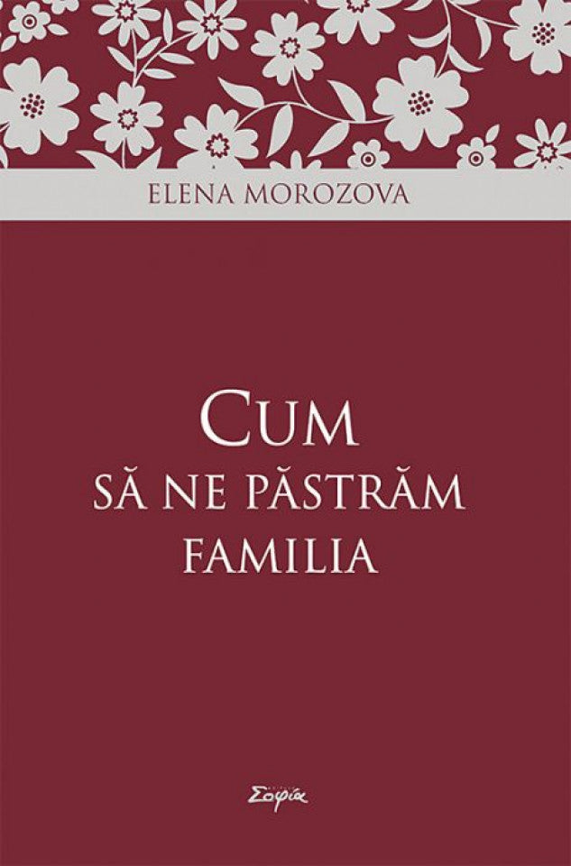 Cum să ne păstrăm familia