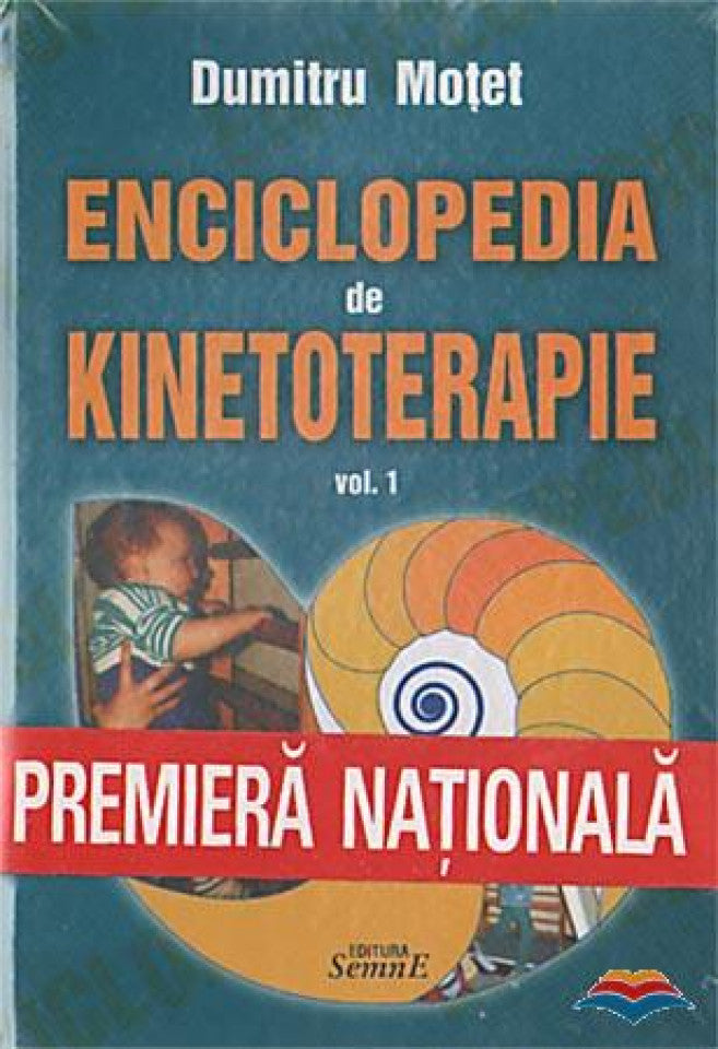Enciclopedia de kinetoterapie. Vol. 1
