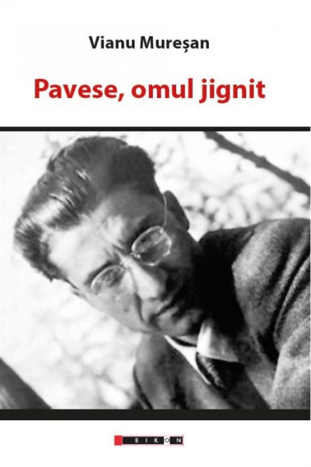 Pavese, omul jignit