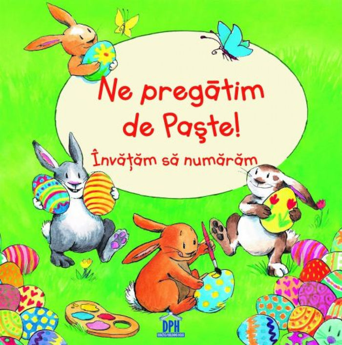 Ne pregătim de Paşte! Învăţăm să numărăm