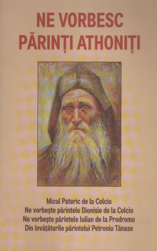 Ne vorbesc părinţi athoniţi. Ediţia a treia