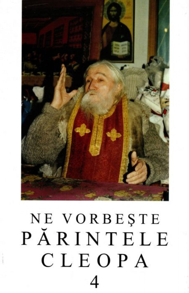 Ne vorbeste Parintele Cleopa (vol 4)