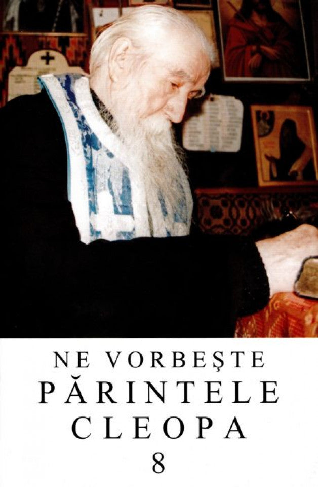 Ne vorbeste Parintele Cleopa (vol 8)