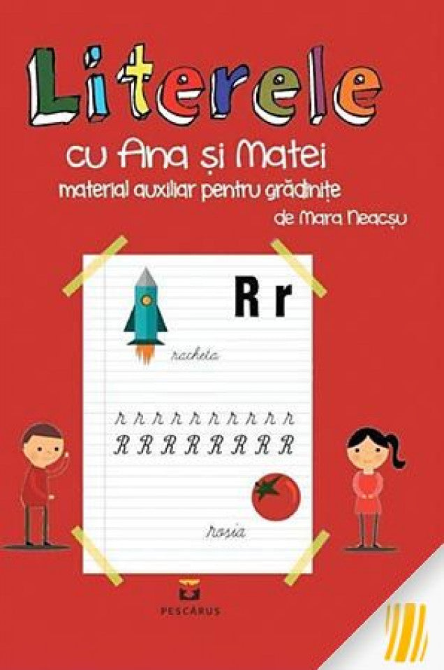 Literele cu Ana și Matei. Material auxiliar pentru grădinițe