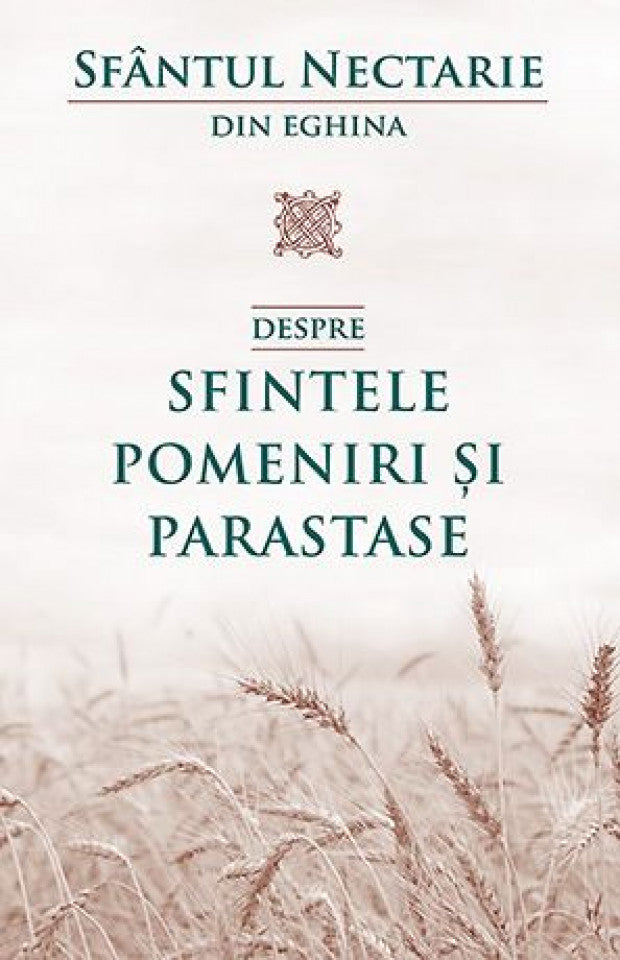 Sfantul Nectarie - Despre sfintele pomeniri și parastase