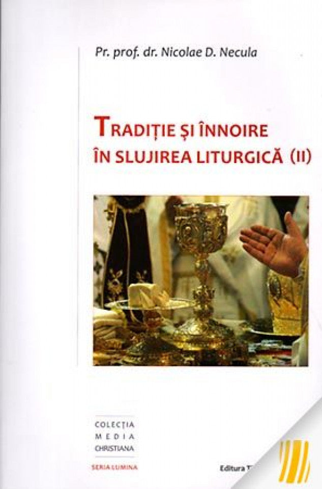 Traditie și înnoire în slujirea liturgică (II) 