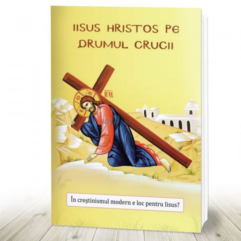 Iisus Hristos pe drumul crucii. În creștinismul modern e loc pentru Iisus