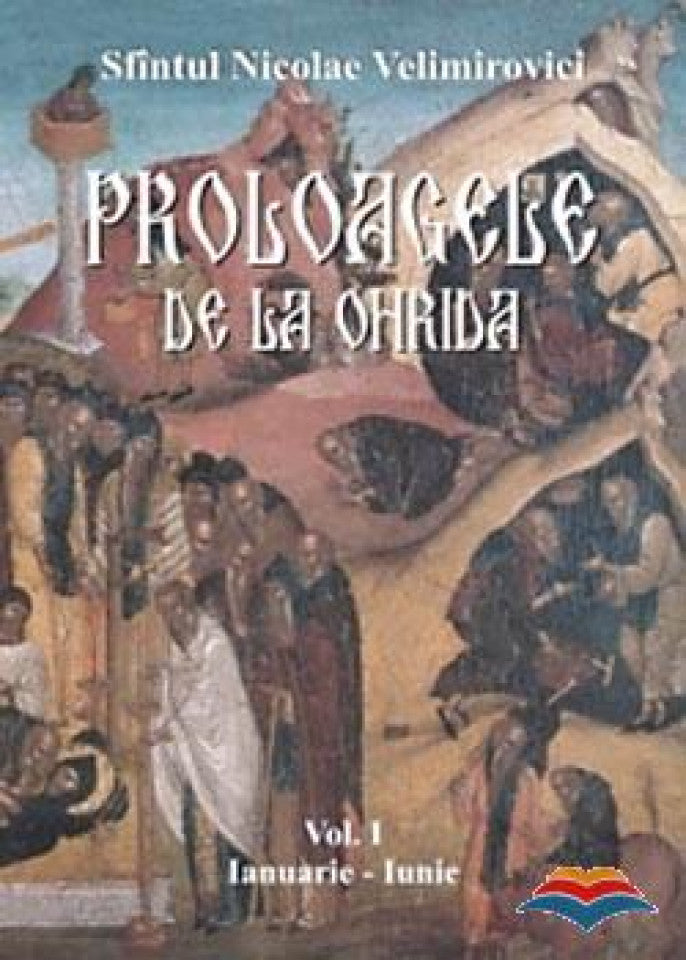 Proloagele de la Ohrida. Vol. 1: ianuarie-iunie