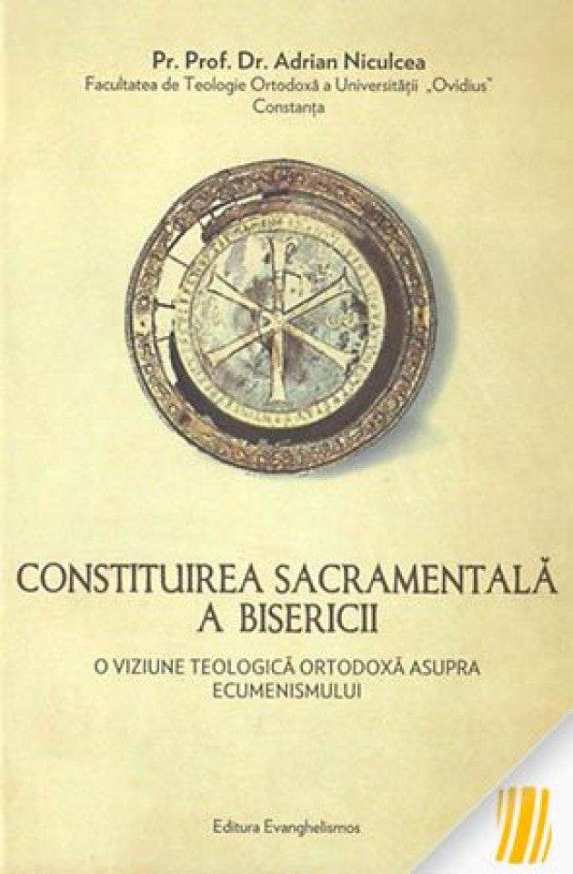 Constituirea sacramentală bisericii. O viziune teologică ortodoxă asupra ecumenismului