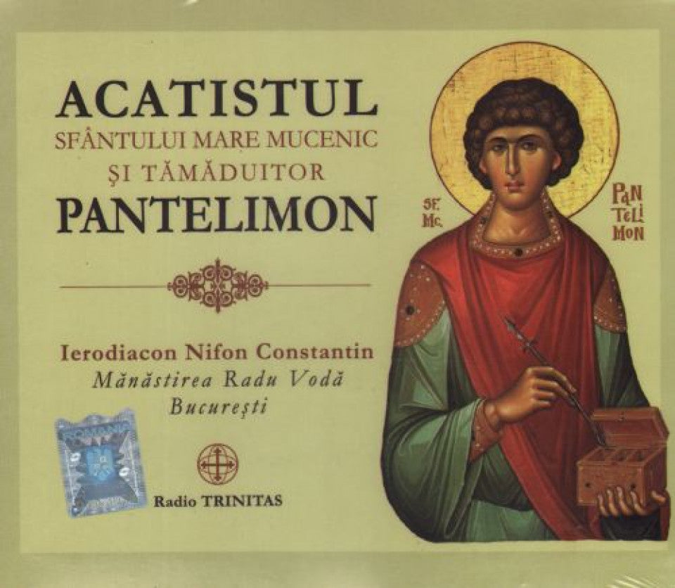 Acatistul Sfântului Mare Mucenic Pantelimon - CD