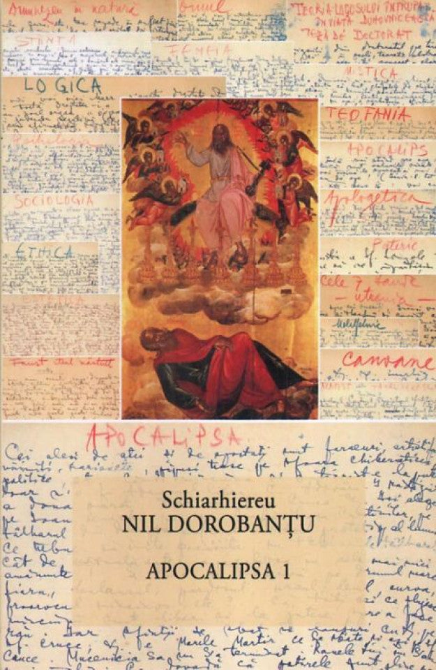 Ier Nil Dorobantu - Scrieri 23 - Apocalipsa vol 1