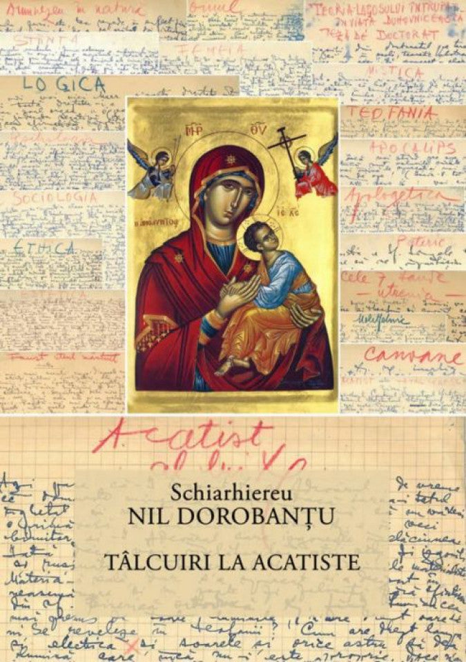 Ier Nil Dorobantu - Scrieri 27 - Tâlcuiri la acatiste