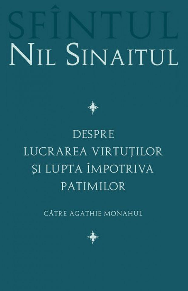 Despre lucrarea virtuților și lupta împotriva patimilor Către Agathie monahul