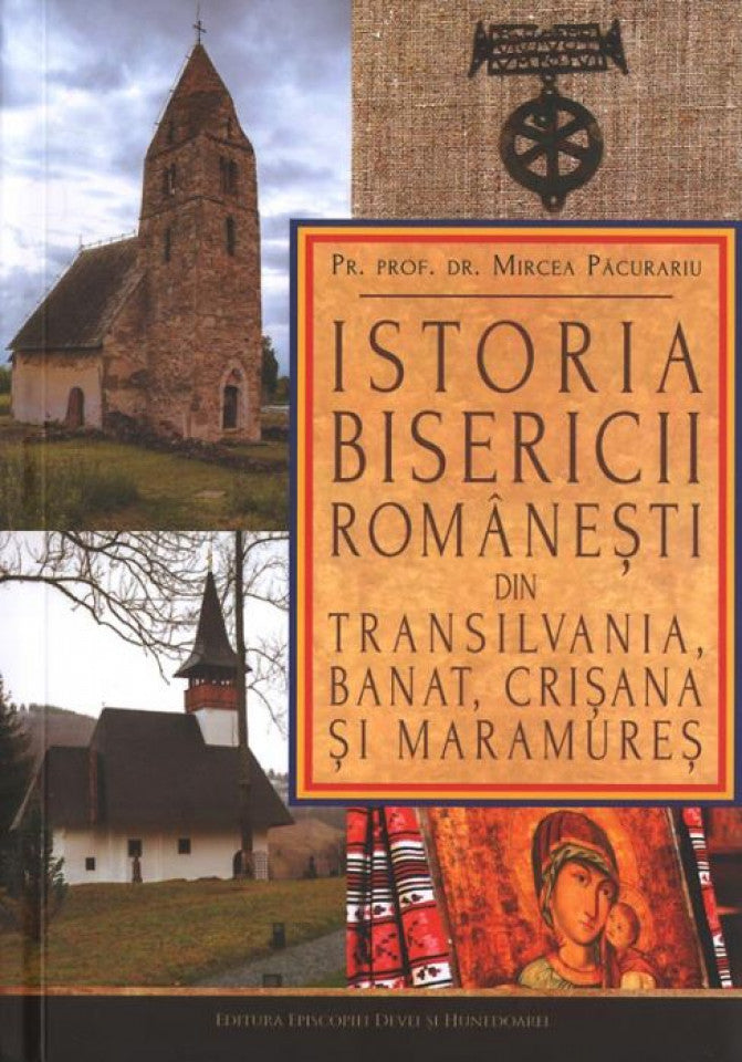 Istoria Bisericii româneşti din Transilvania, Banat, Crişana şi Maramureş