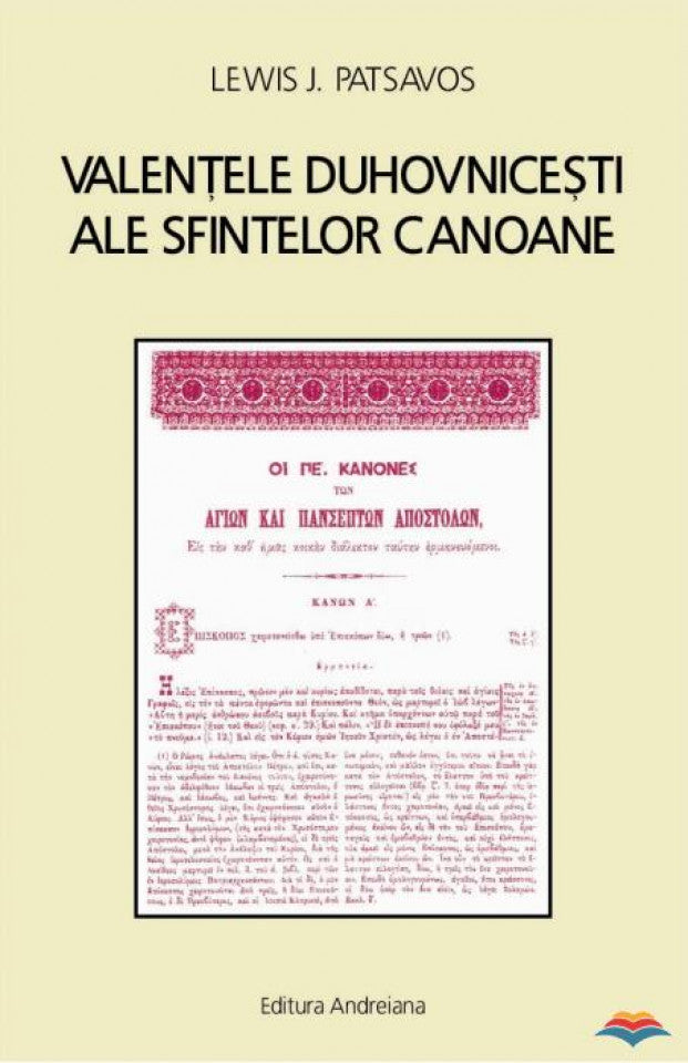 Valențele duhovnicești ale sfintelor canoane