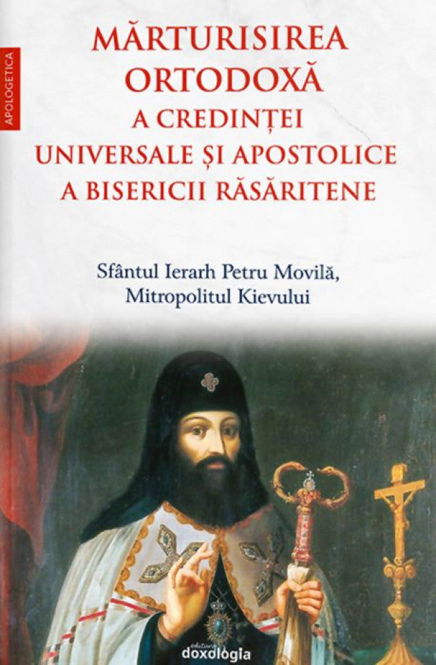 Mărturisirea ortodoxă a credinţei universale şi apostolice a Bisericii Răsăritene