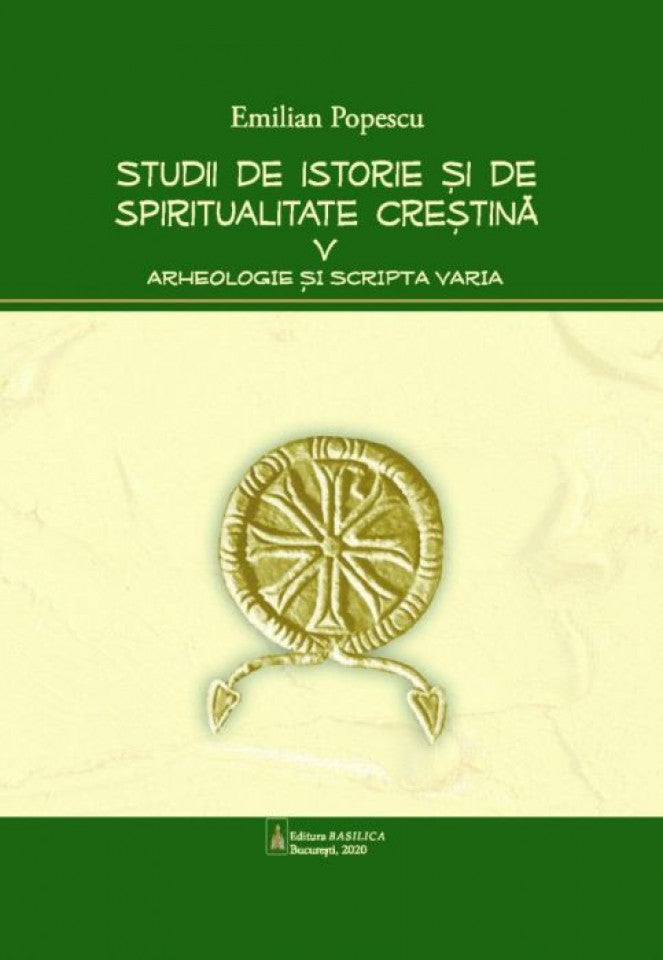 Studii de istorie şi spiritualitate creştină – Vol. 5