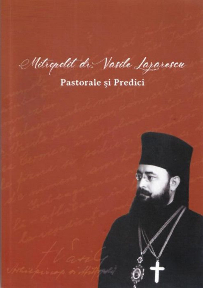 Mitropolit dr. Vasile Lăzărescu: Pastorale și predici