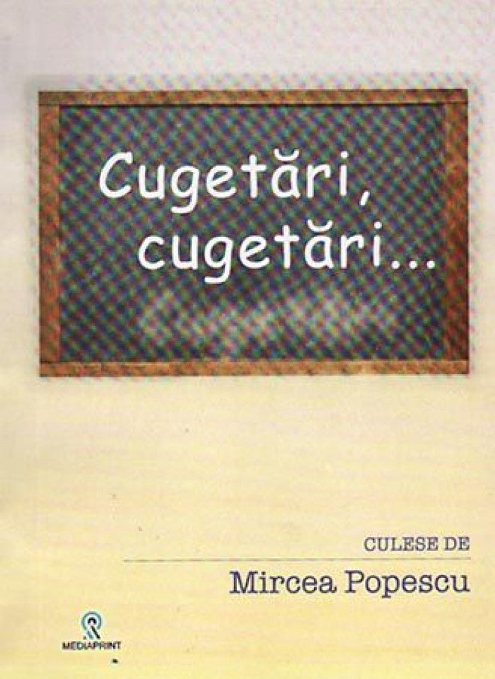 Cugetări, cugetări…