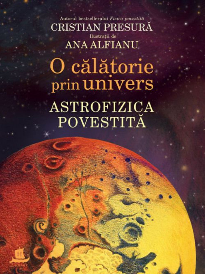 O călătorie prin univers. Astrofizica povestită