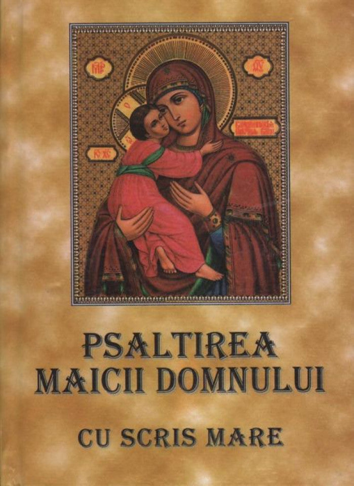 Psaltirea Maicii Domnului (cu scris mare, copertă cartonată)