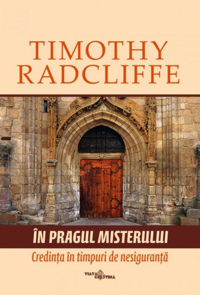 În pragul misterului. Credința în timpuri de nesiguranță