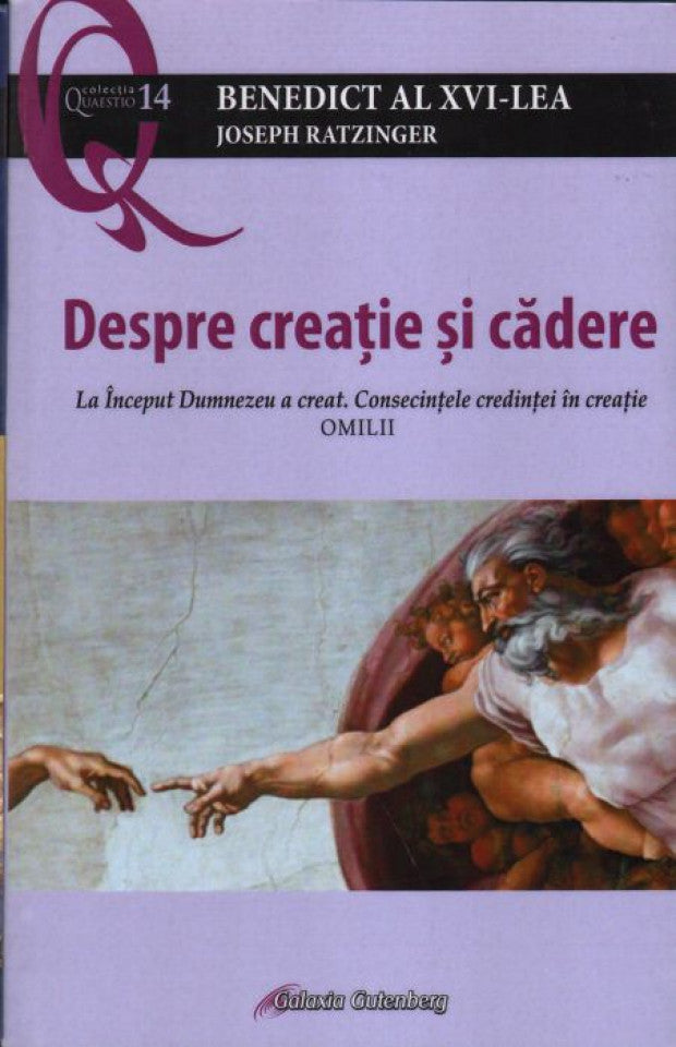 Despre creație și cădere. La Început Dumnezeu a creat. Consecințele credinței în creație