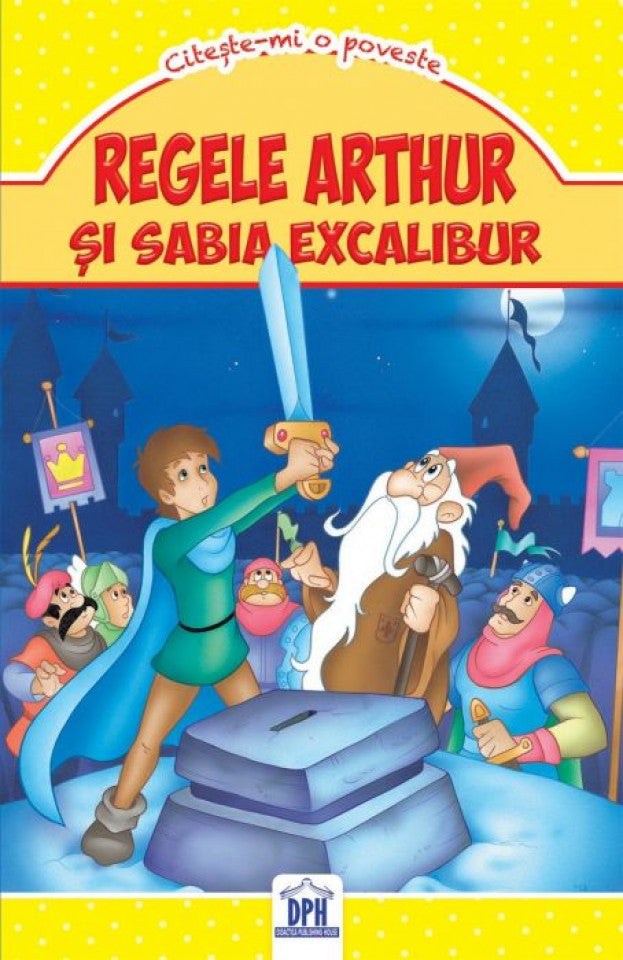 Regele Arthur şi sabia Excalibur