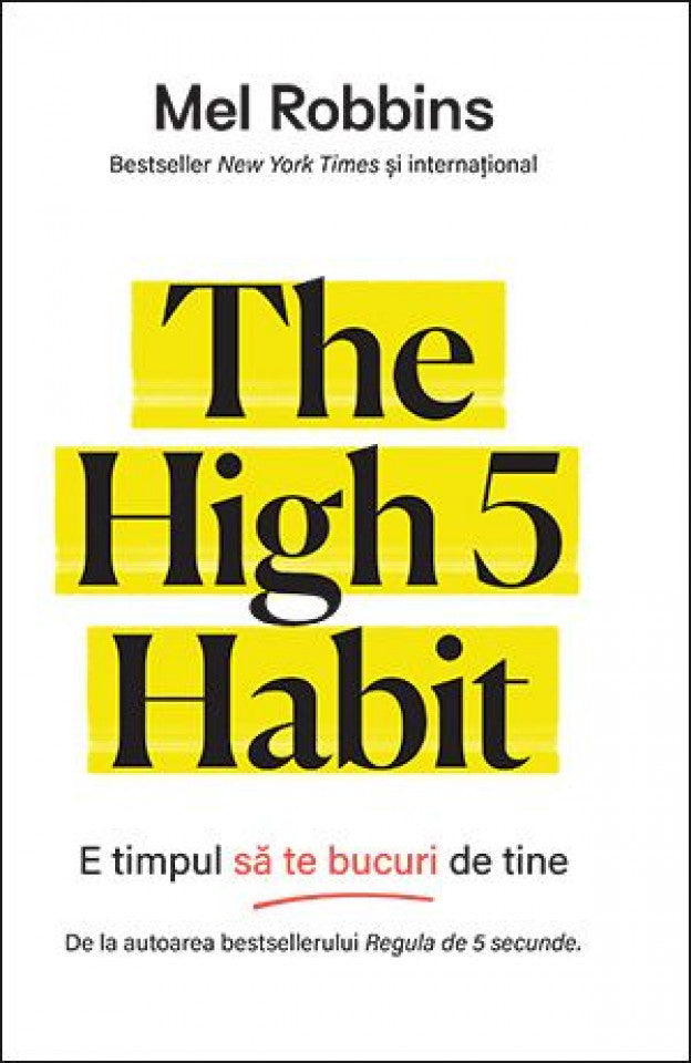The High 5 Habit. E timpul să te bucuri de tine