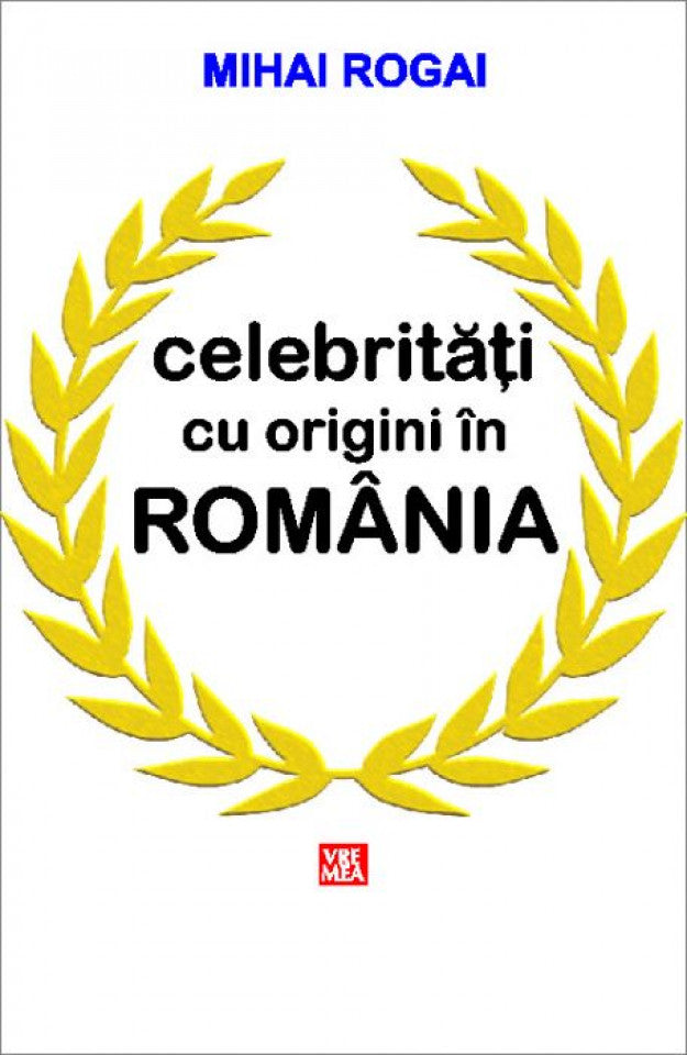 Celebrități cu origini în România