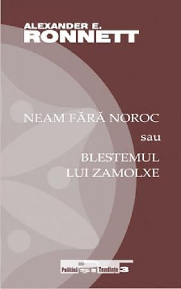 Neam fără noroc sau Blestemul lui Zamolxe