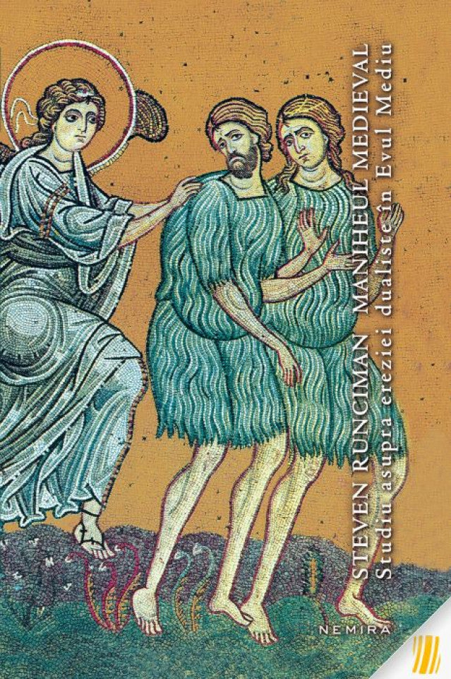 Maniheul medieval. Studiu asupra ereziei dualiste în Evul Mediu