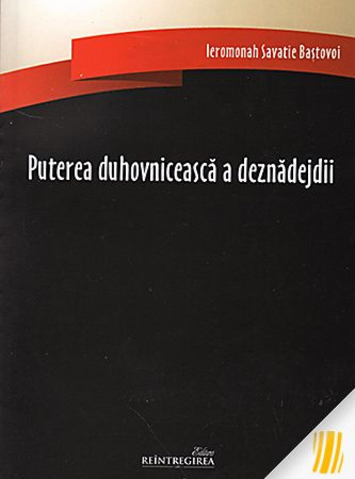 Puterea duhovnicească a deznadejdii