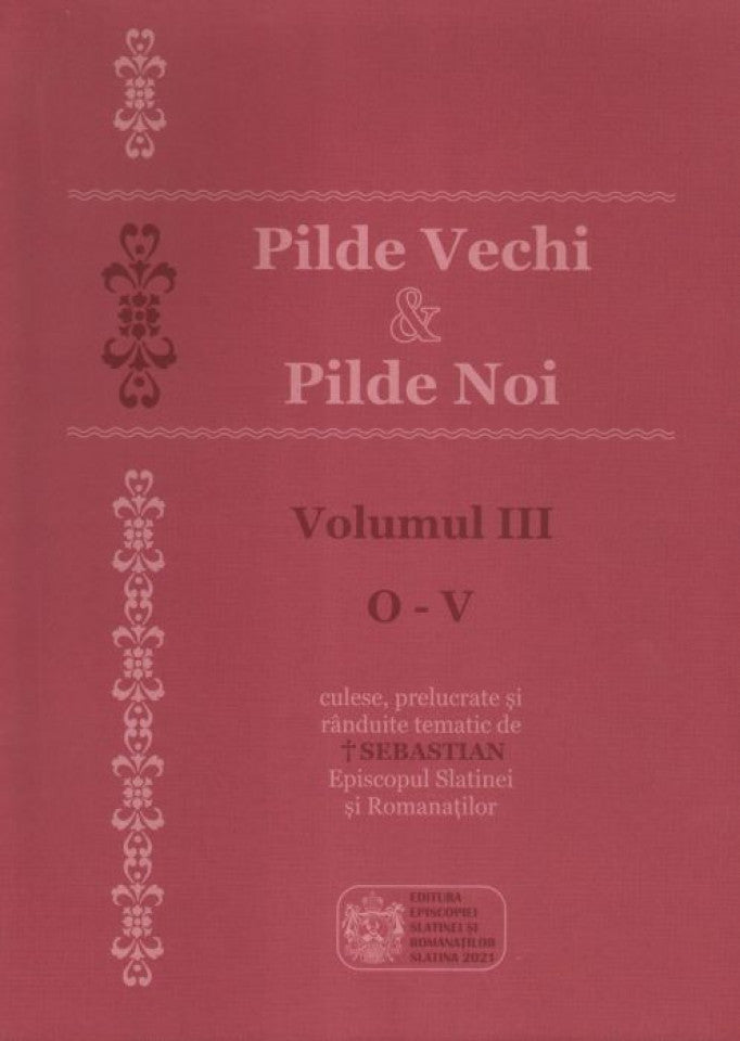 Pilde vechi & Pilde noi. Vol. III (O - V)