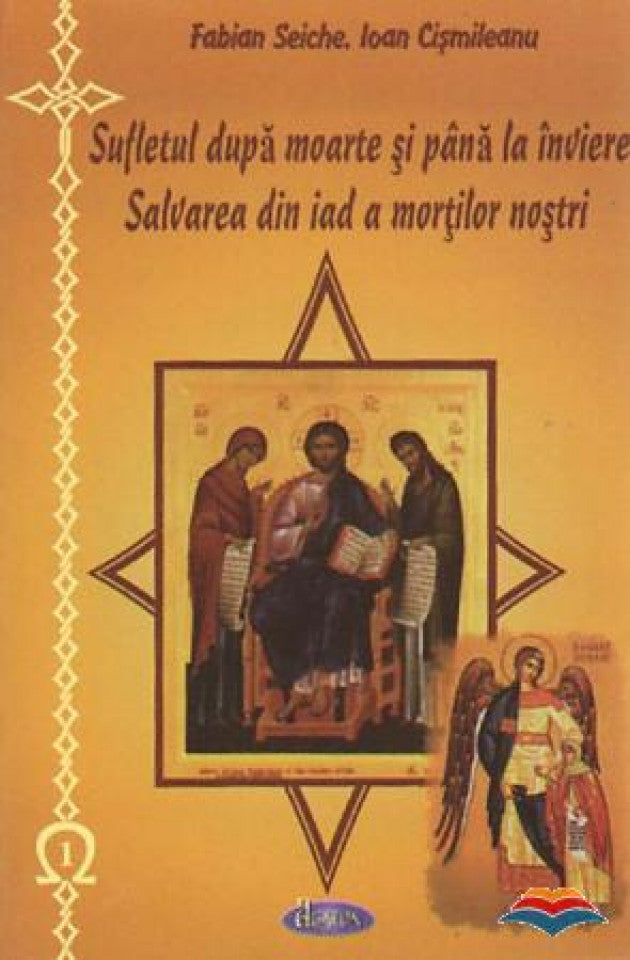 Sufletul după moarte şi pâna la Înviere. Salvarea din iad a morţilor noştri