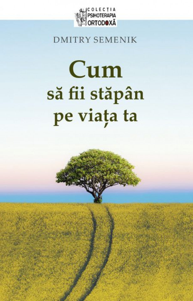 Cum să fii stăpân pe viața ta