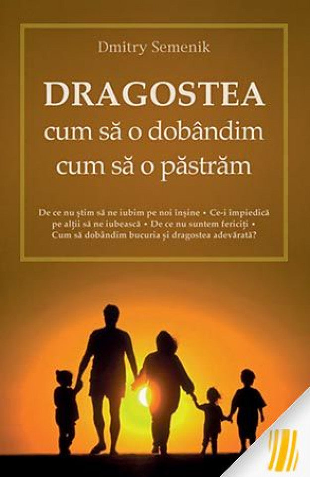 Dragostea - cum să o dobândim, cum să o păstrăm