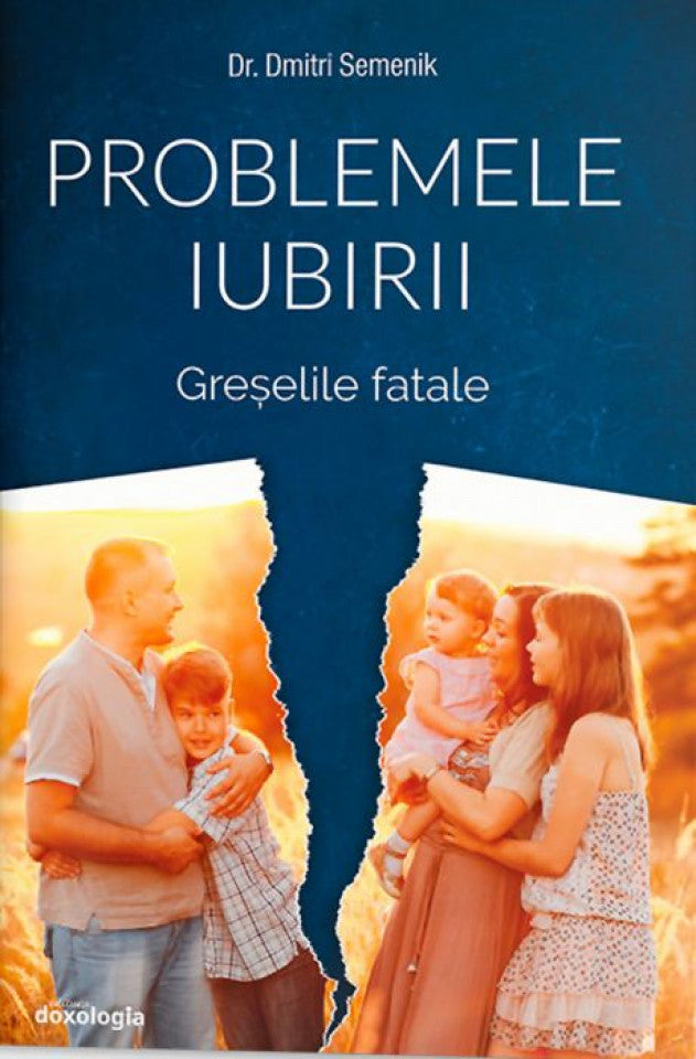 Problemele iubirii - Greșelile fatale. Volumul III - Semenik, Dmitri, dr.