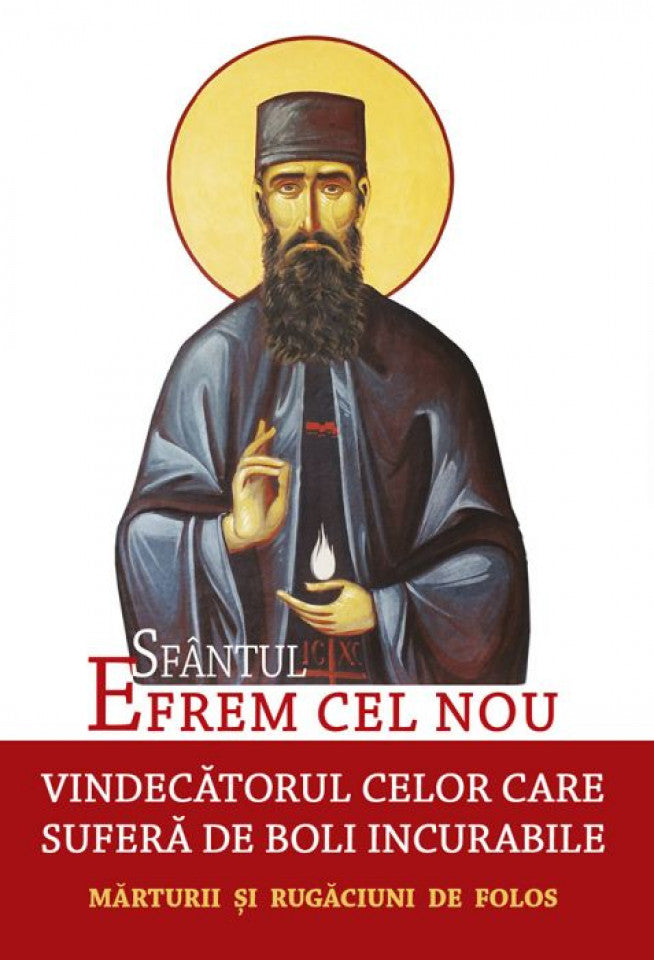Sfântul Efrem cel Nou, vindecătorul celor care suferă de boli incurabile