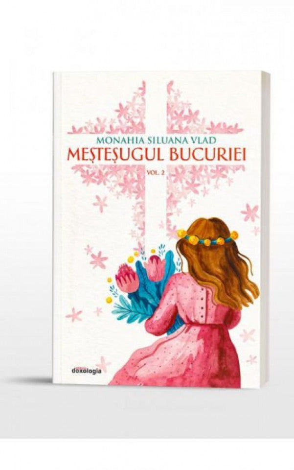 Meșteșugul bucuriei - vol. II