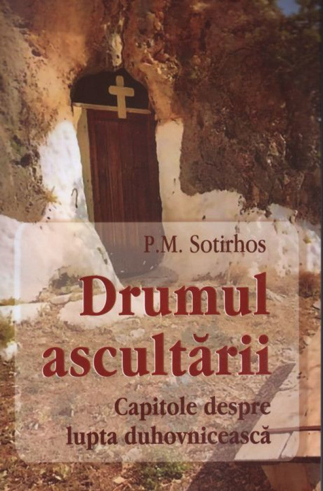 Drumul ascultării. Capitole despre lupta duhovnicească