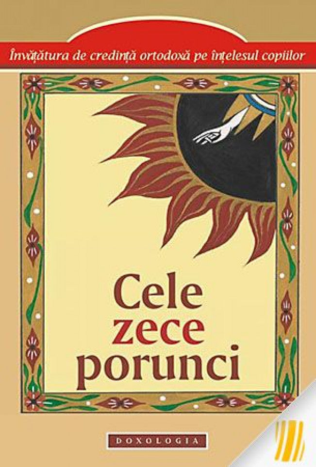 Cele zece porunci. Învățătura de credință ortodoxă pe înțelesul copiilor