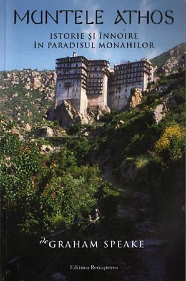 Muntele Athos. Istorie şi înnoire în paradisul monahilor