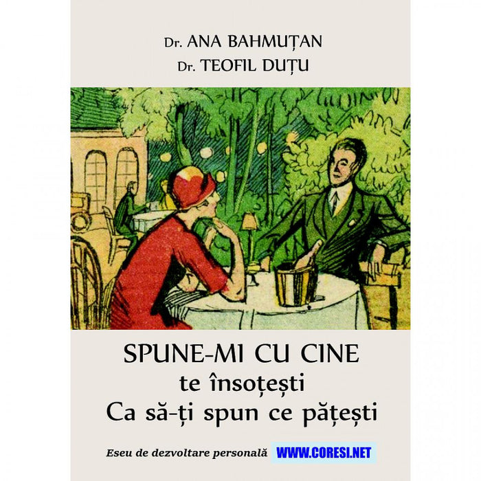 Spune-mi cu cine te însoțești/ Ca să-ți spun ce pățești. Eseu de dezvoltare personală